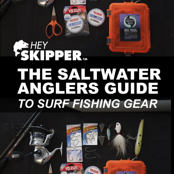 Hey Skipper Fishing Tutorials The Salt Water Anglers Guide To Surf Fishing Gear Featured Picture