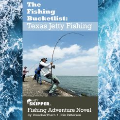 Texas Jetty Fishing: Tales of a Traveling Fisherman